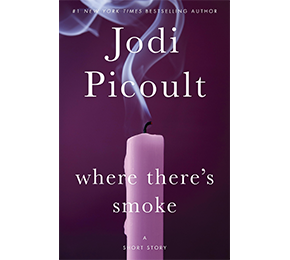 "Where There’s Smoke" -  нова кратка приказна на Џоди Пико